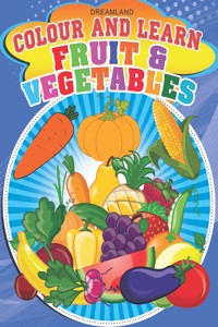 Colour and Learn - Fruits & Vegetables