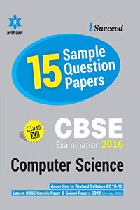 CBSE 15 Sample Question Paper - COMPUTER SCIENCE for Class 12th