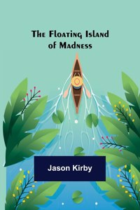 Floating Island of Madness