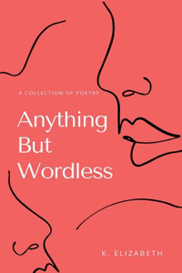 Anything But Wordless
