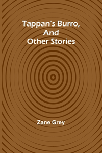 Tappan's Burro, And Other Stories