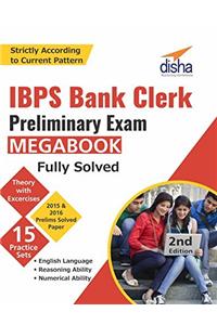 IBPS Bank Clerk Preliminary Exam MegaBook (Guide + Past Papers + 15 Practice Sets)