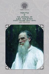 Youth & The Journal of Leo Tolstoi (First Volume-1895-1899)