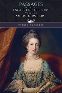 Passages from the English Notebooks, Volume 1