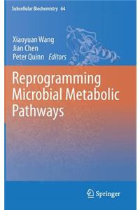 Reprogramming Microbial Metabolic Pathways