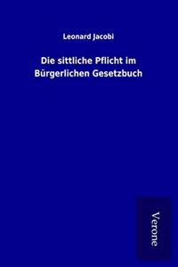 Die sittliche Pflicht im Burgerlichen Gesetzbuch