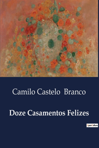 Doze Casamentos Felizes