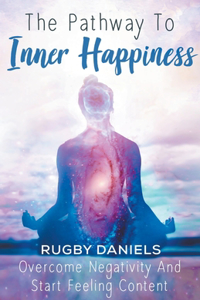 Pathway To Inner Happiness