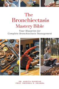 Bronchiectasis Mastery Bible