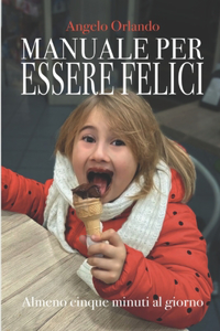 Manuale per Essere Felici...