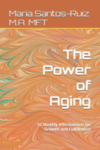 The Power of Aging