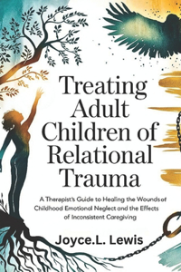 Treating Adult Children of Relational Trauma -Paperback