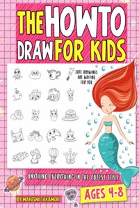 How To Draw for Kids Anything Everything in The Cutest Style