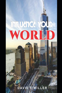 Influence your World
