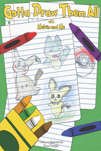 Gotta Draw Them All