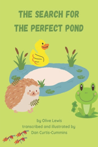 The Search for the Perfect Pond