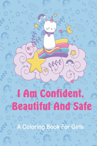I Am Confident, Beautiful and Safe