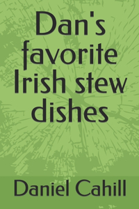 Dan's favorite Irish stew dishes
