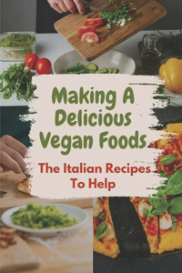 Making A Delicious Vegan Foods