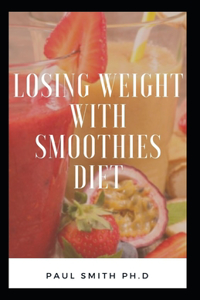 Losing Weight with Smoothies Diet