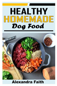 Healthy Homemade Dog Food