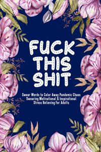 Fuck This Shit Swear Word Coloring Book