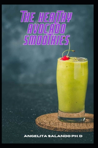 The Healthy Avocado Smoothies