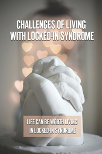 Challenges Of Living With Locked-In Syndrome