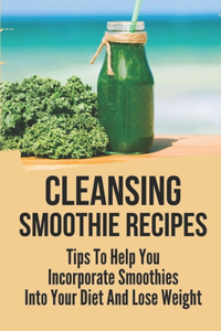 Cleansing Smoothie Recipes