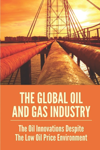 Global Oil And Gas Industry