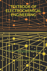 Textbook of Electrochemical Engineering