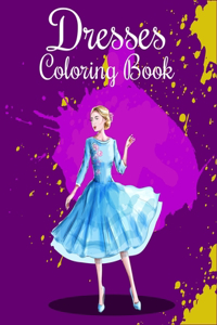 Dresses Coloring Book