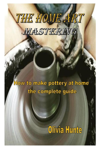 The Home Art Mastering