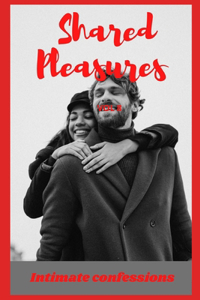 Shared pleasures (vol 8)