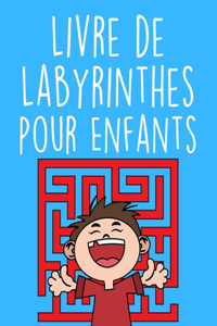 Livre de Labyrinthes pour Enfants