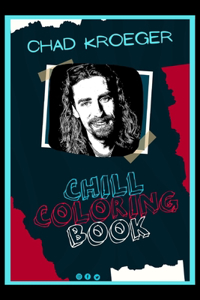 Chad Kroeger Chill Coloring Book