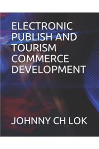 Electronic Publish and Tourism Commerce Development