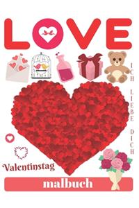 LOVE Valentinstag Ich Liebe Dich Malbuch