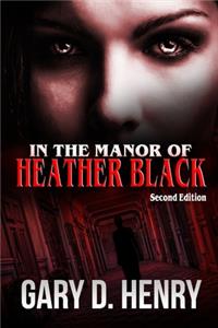 In the Manor of Heather Black Second Edition