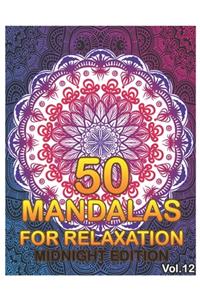 50 Mandalas For Relaxation Midnight Edition