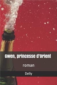 Gwen, princesse d'Orient