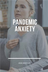 Pandemic Anxiety