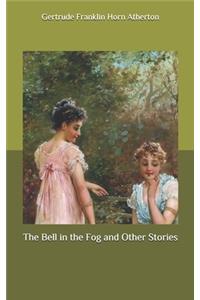The Bell in the Fog and Other Stories