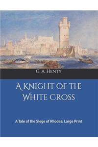 A Knight of the White Cross