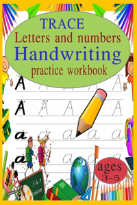 trace letters and numbers handwriting practice workbook ages 3-5