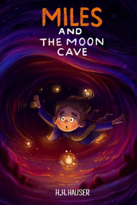 Miles & the Moon Cave