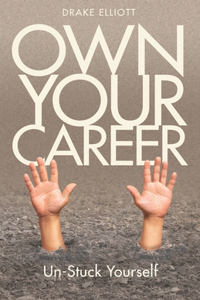 Own Your Career: Unstuck Yourself
