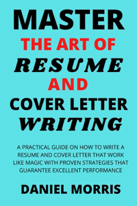 Master the Art of Resume and Cover Letter Writing