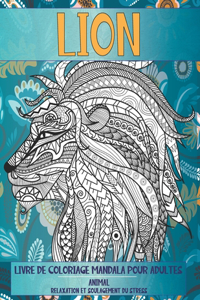 Livre de coloriage Mandala pour adultes - Relaxation et soulagement du stress - Animal - Lion