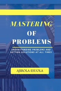 Mastering of Problems